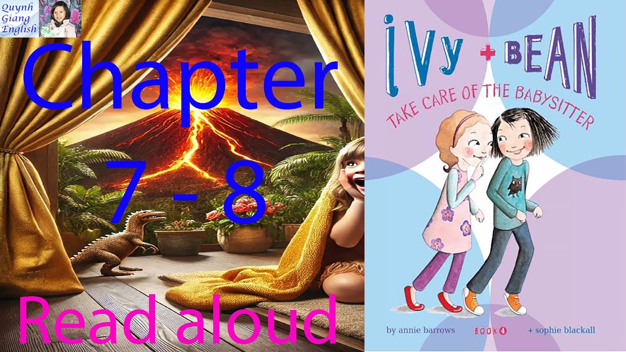 Ivy and Bean by Annie Barrows - Book 4 - Chapter 7 - 8 | Read aloud