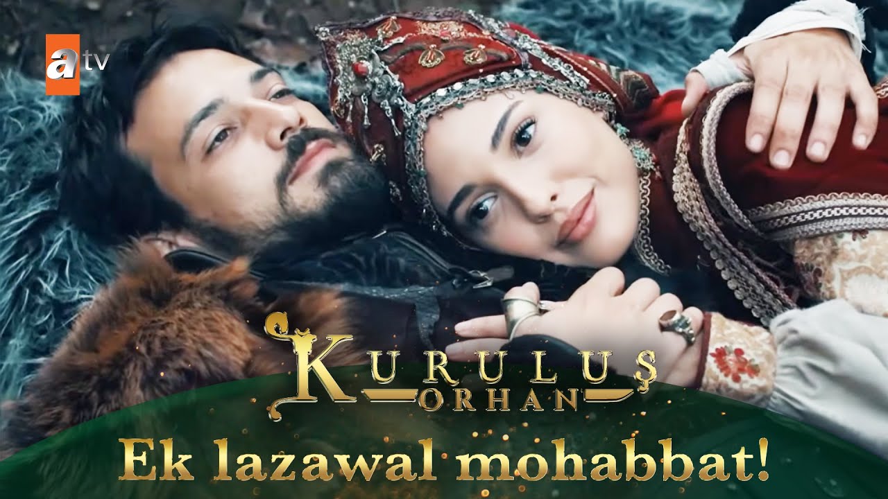 Orhan Sahab aur Nilufer Khatoon ki mohabbat! I Kurulus Orhan Urdu