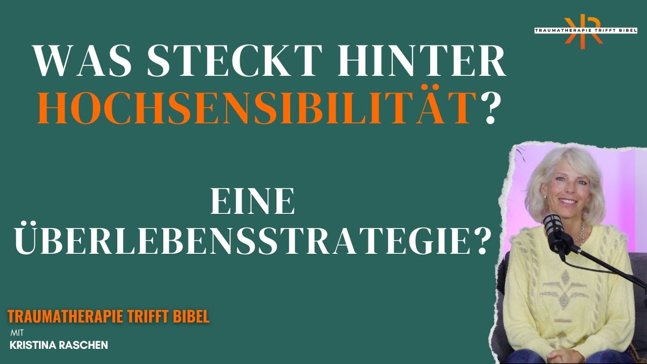 Hochsensibilität: Eine Überlebensstrategie? ll mit Kristina Raschen