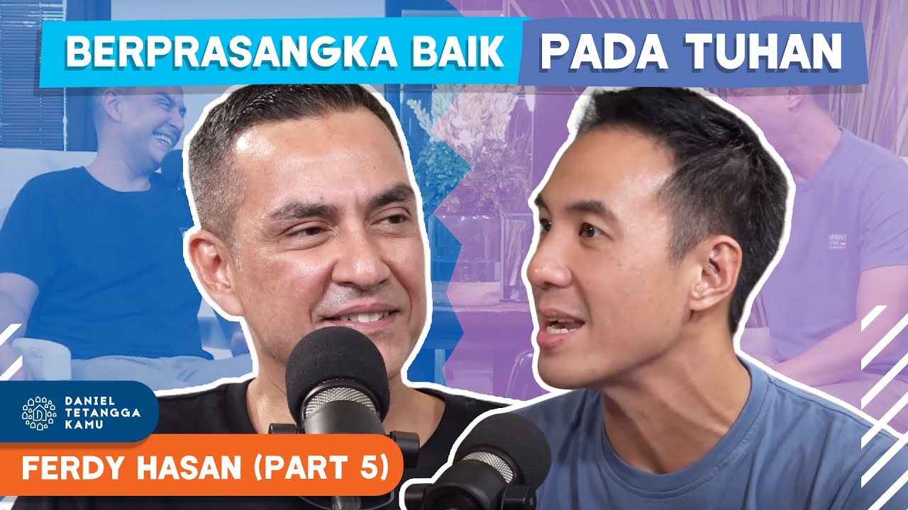 Kekuatan Ibadah Bagi Ferdy Hasan #Part05 - Daniel Tetangga Kamu