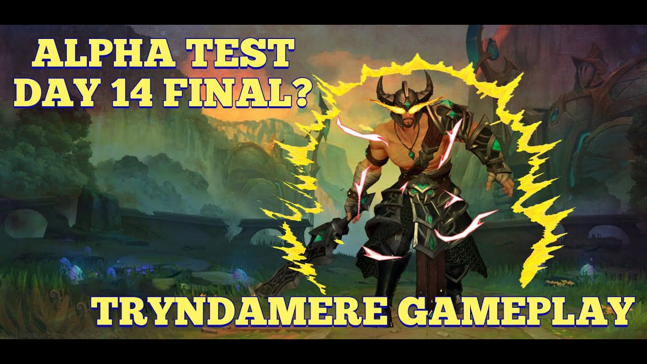 LoL Wild Rift: Alpha Test Day 14 Tryndamere Gameplay (FINAL? no commentary)