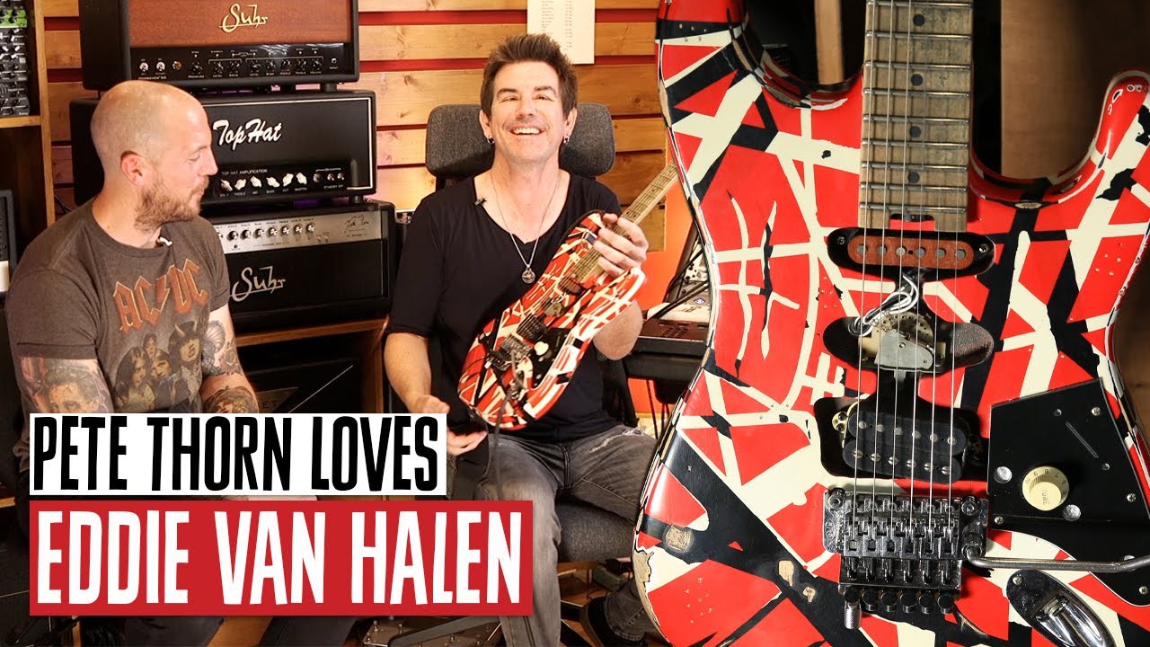 Pete Thorn Loves Eddie Van Halen