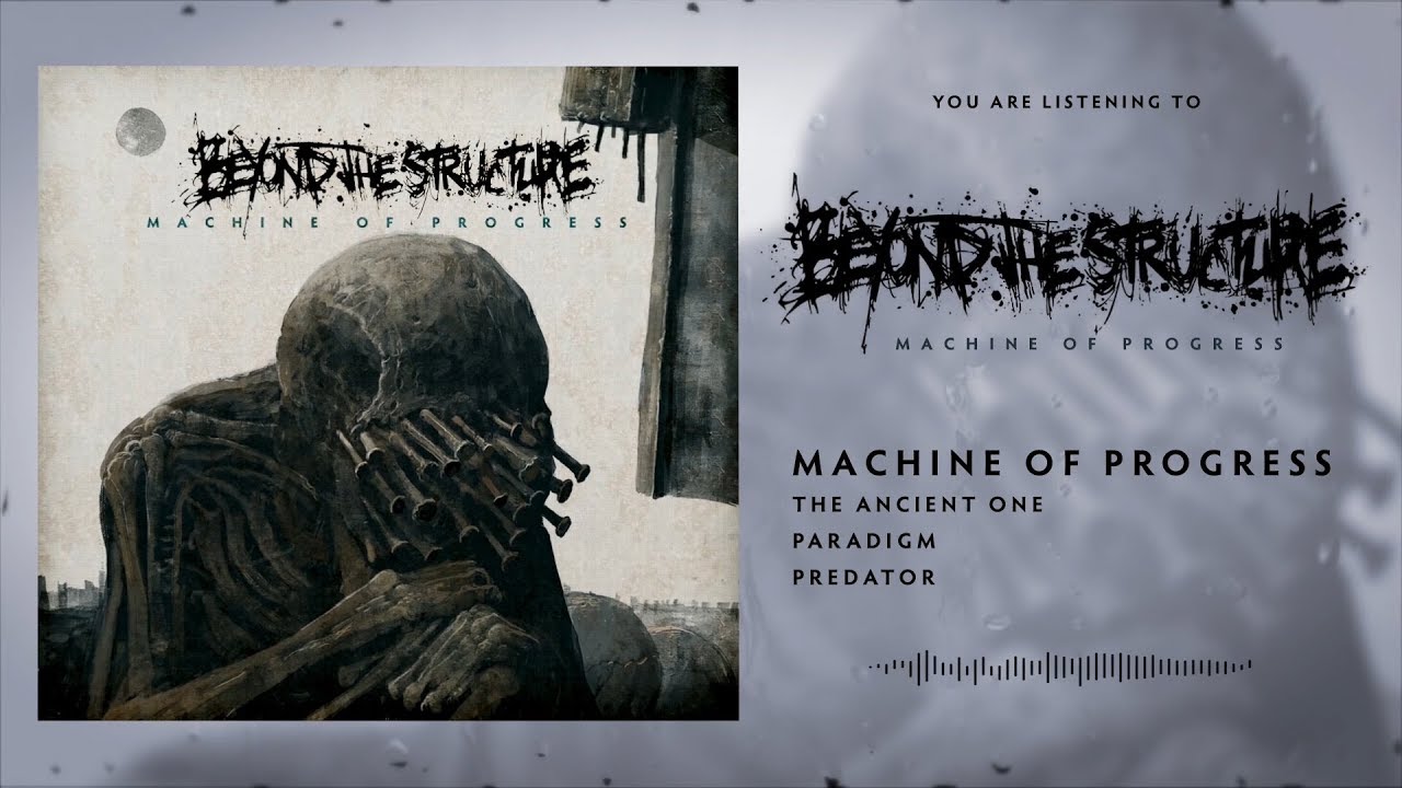 BEYOND THE STRUCTURE - MACHINE OF PROGRESS [OFFICIAL EP STREAM] (2018) SW EXCLUSIVE