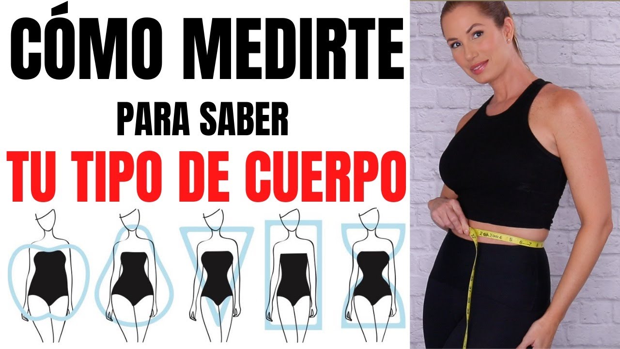 CÓMO MEDIRTE PARA SABER TU TIPO DE CUERPO | Desiree Lowry