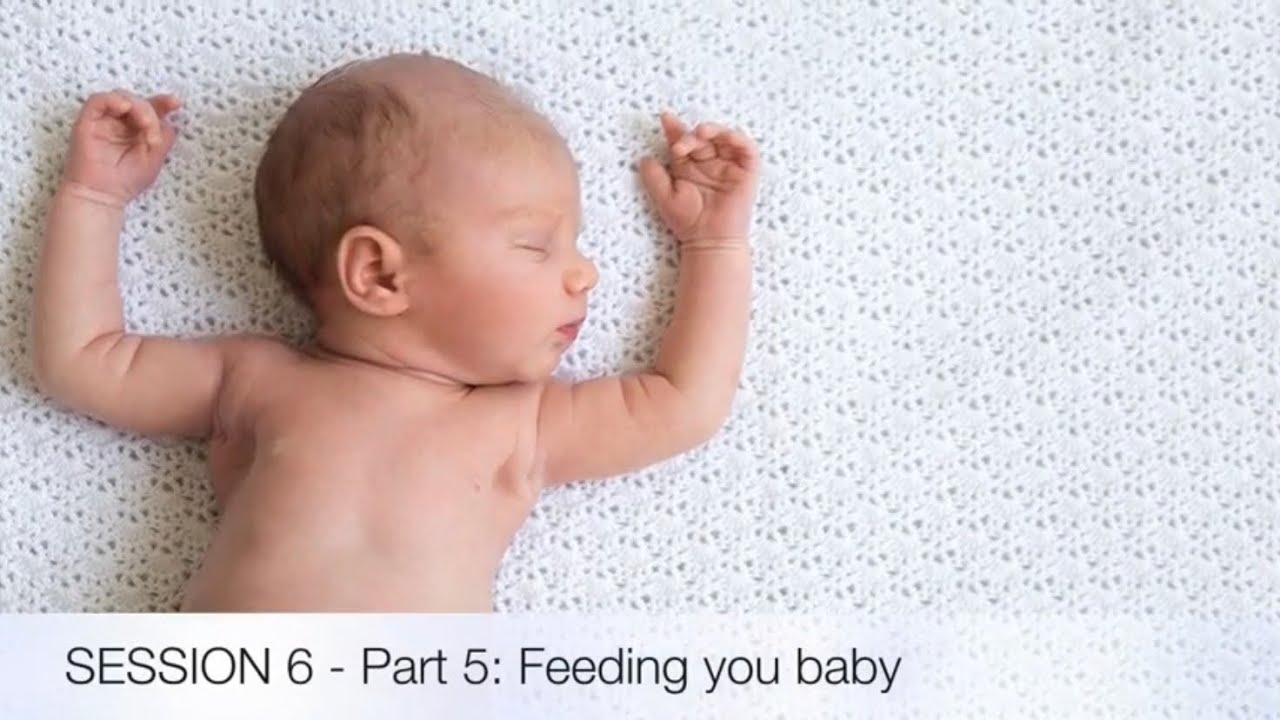 Session 6 - Part 5: Feeding your baby - Expressed or formula, and winding