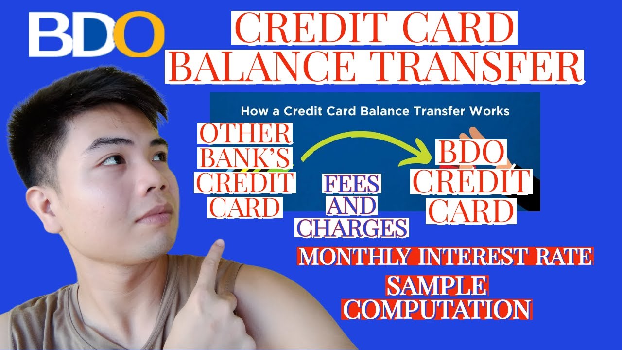 BDO CREDIT CARD BALANCE TRANSFER FEES AND CHARGES MONTHLY INTEREST RATE AND SAMPLE COMPUTATION