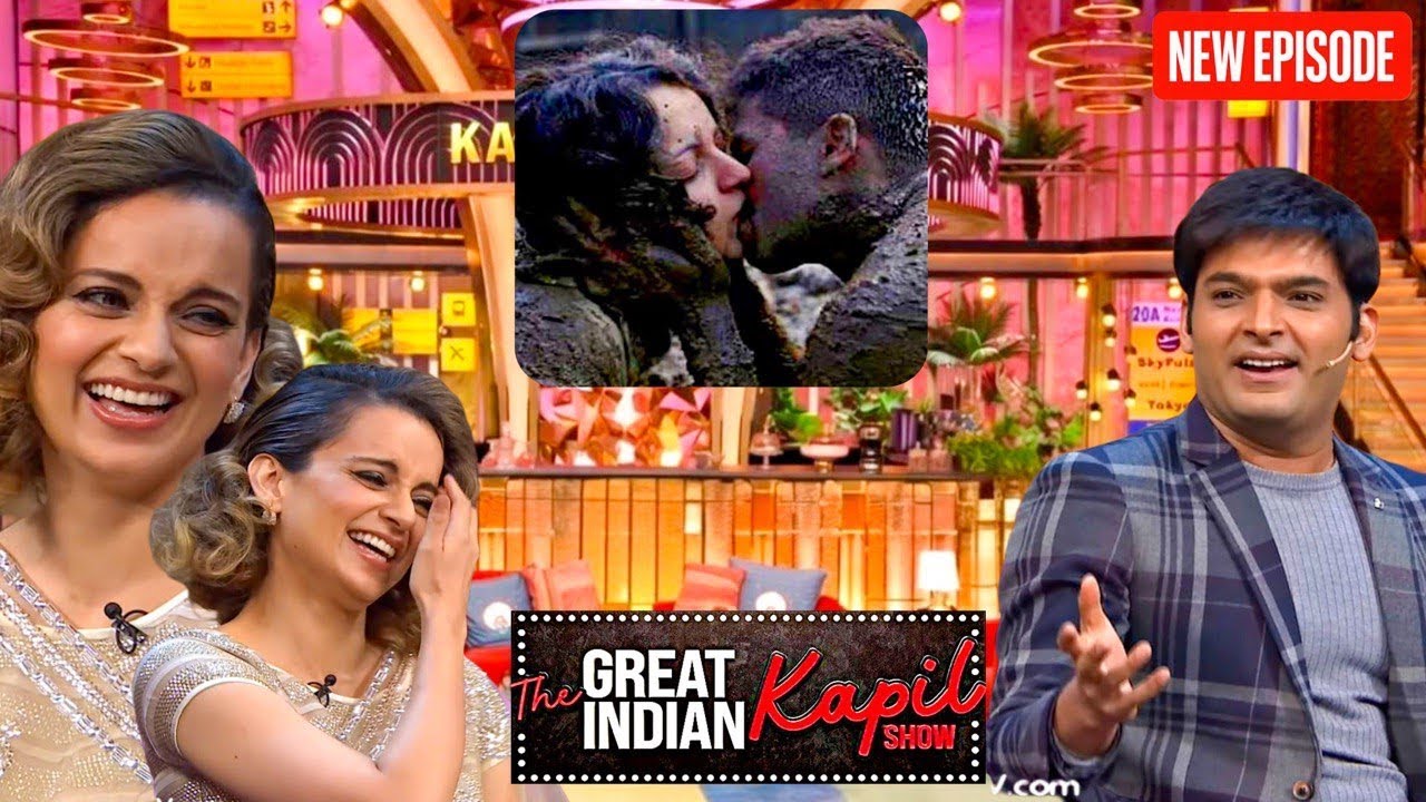 Kangana, तुमने Kiss का ये नया style Invitation कर दिया  || The  Kapil Sharma Show ||Latest Episode||