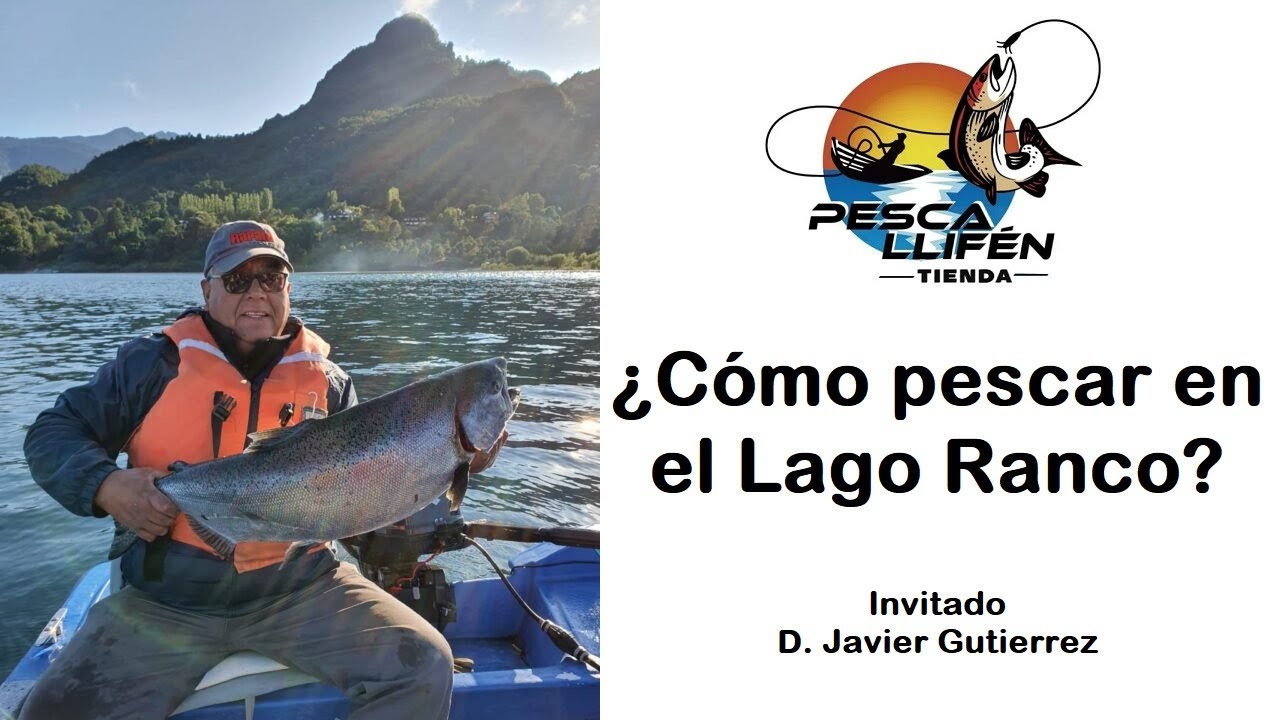 ¿Cómo pescar en el Lago Ranco?
