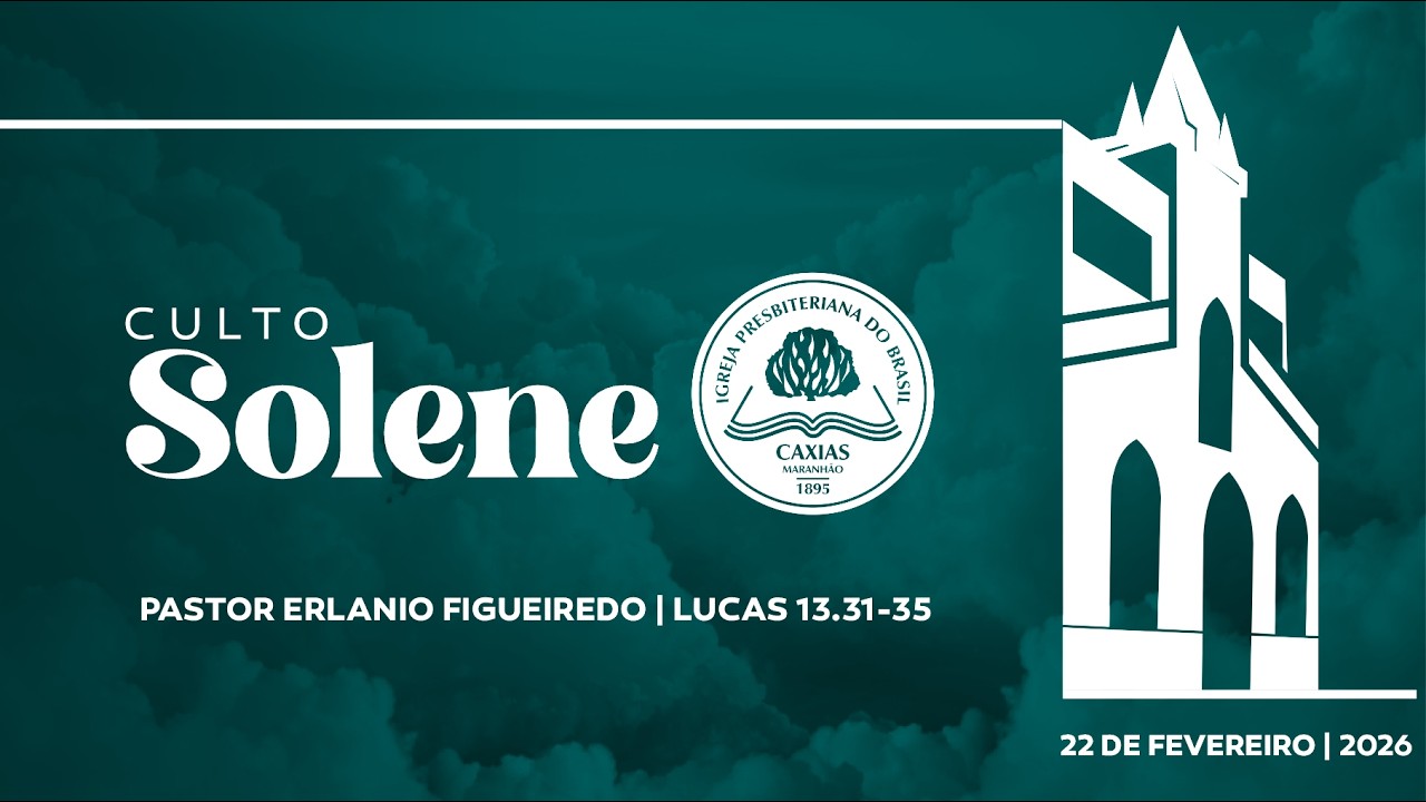 CULTO SOLENE | Pr. Erlânio Figueiredo | Igreja Presbiteriana de Caxias | IPB