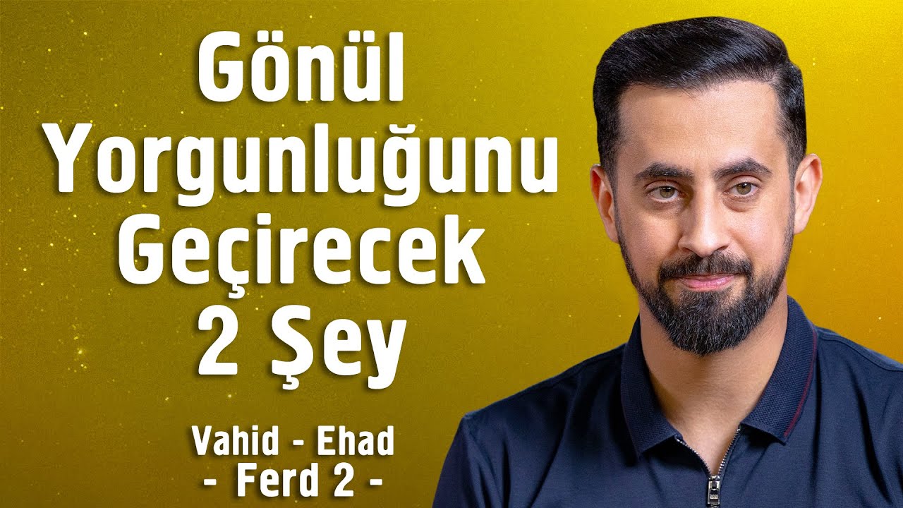 Gönül Yorgunluğunu Geçirecek 2 Şey - Vahid - Ehad - Ferd 2 - 30. Lema, 4.Nükte, 1. İşaret, 1. Sikke
