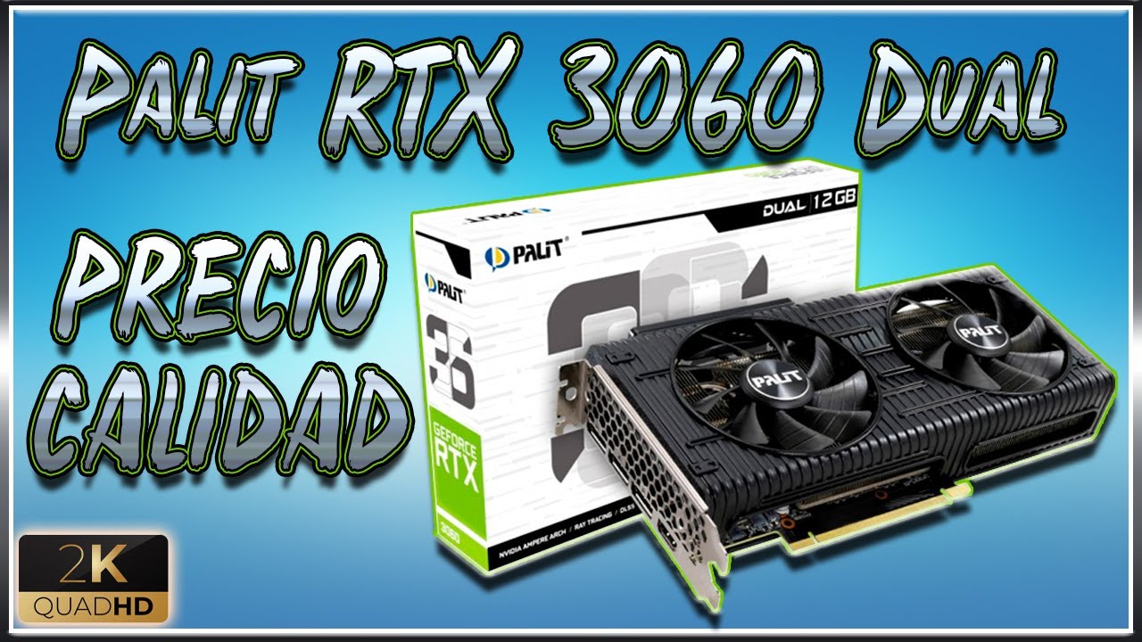 Palit RTX 3060 Dual PRECIO-CALIDAD