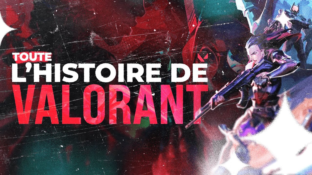 L'histoire compl&egrave;te de VALORANT en 2025 !