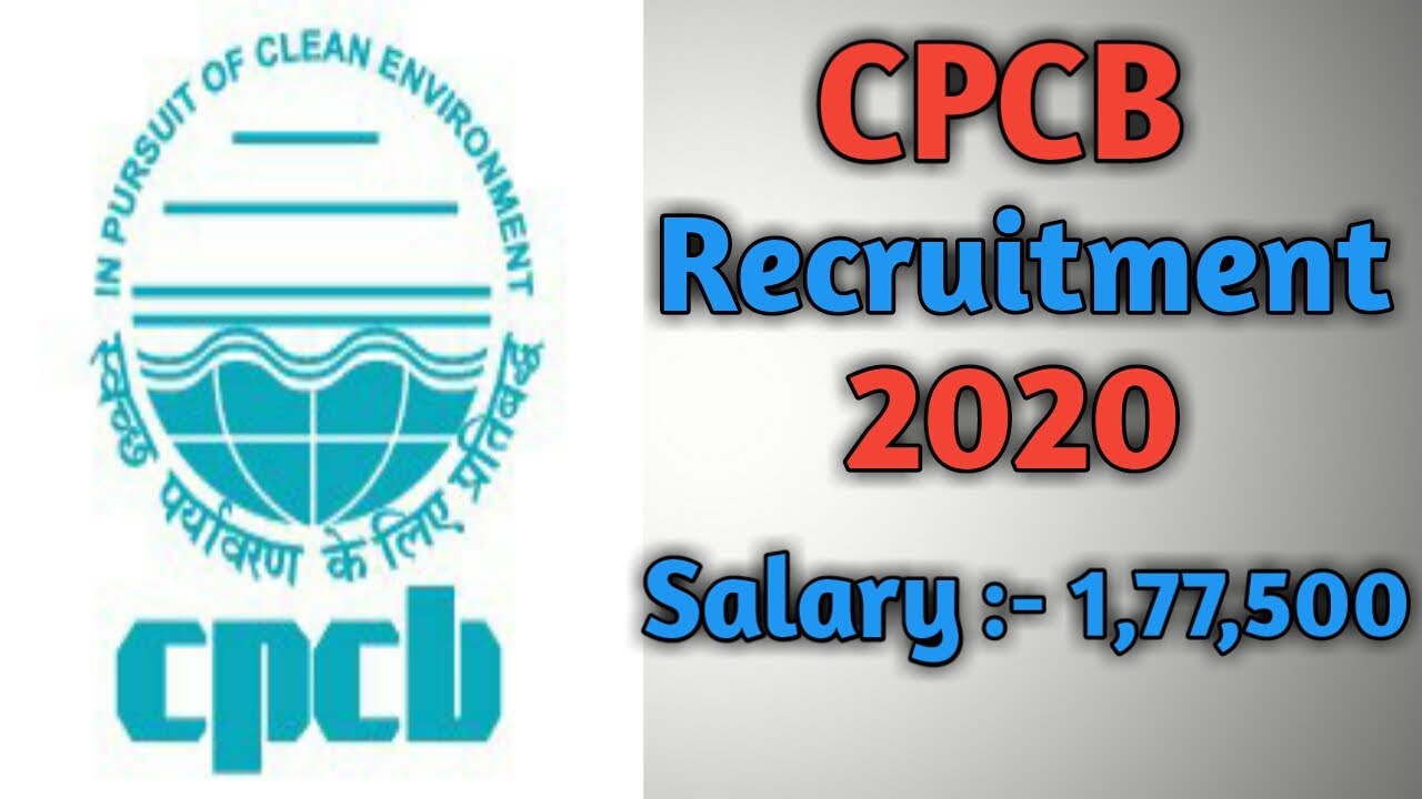 CPCB Recruitment 2020 | Salary 1,77,500 Per Month