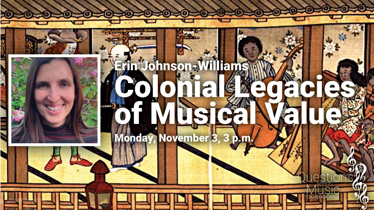 Questions About Music: Erin Johnson-Williams | Colonial Legacies of Musical Value