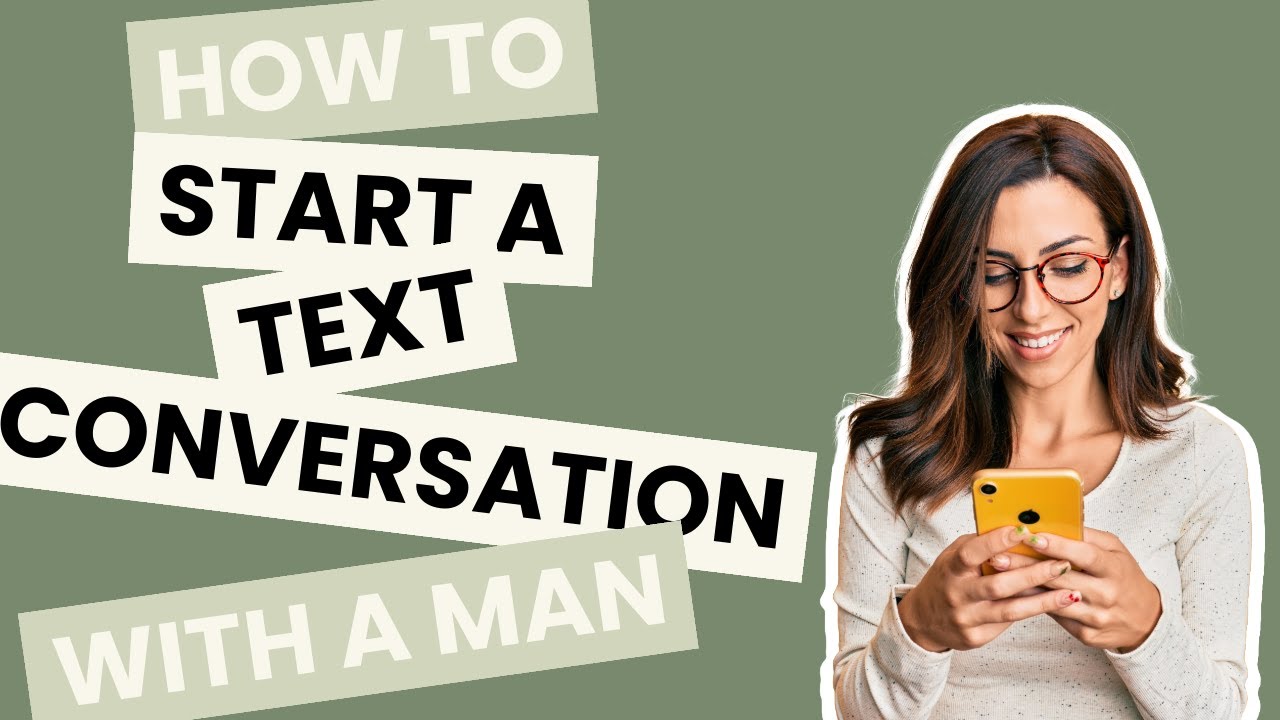 How to Start a Text Conversation with a Man to Keep Him Hooked