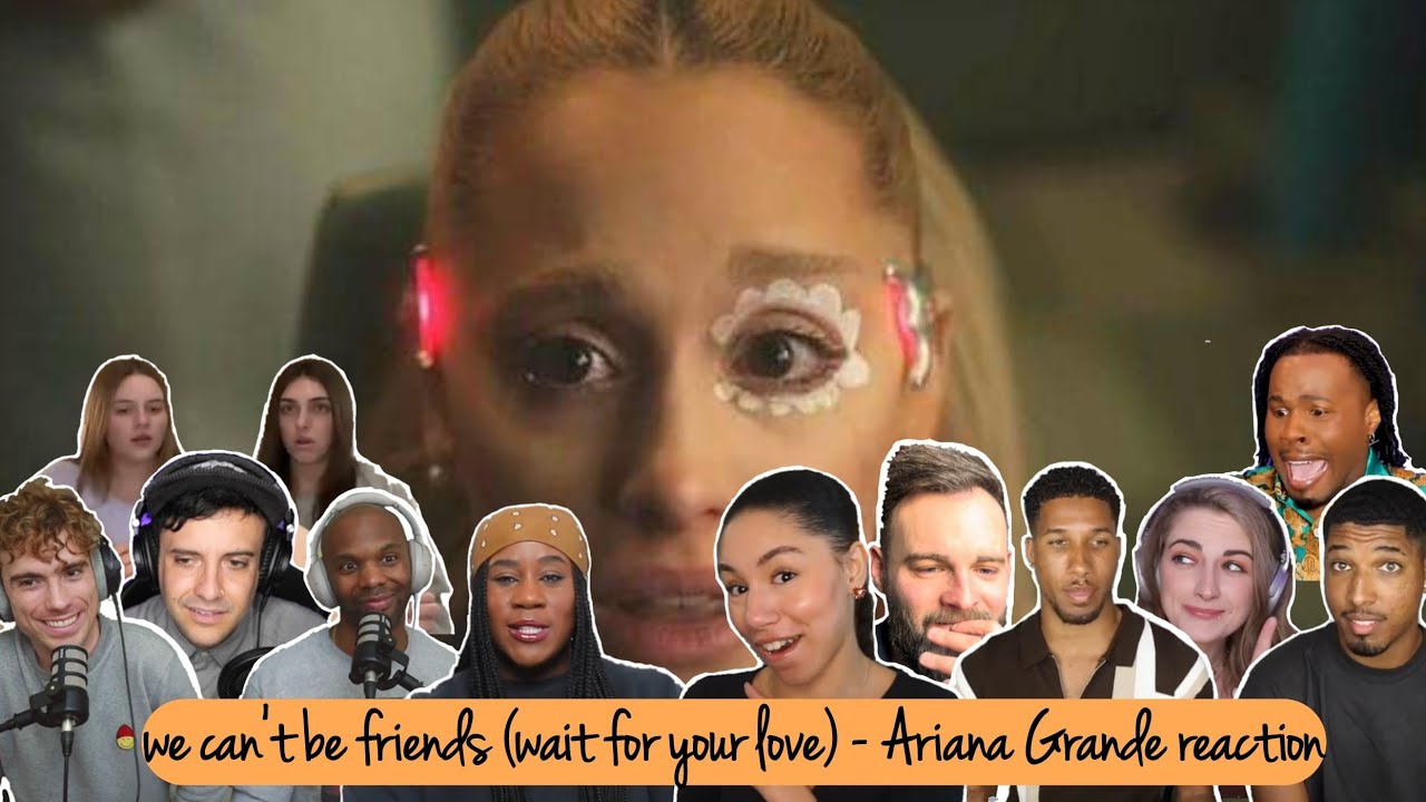 we can't be friends (wait for your love) - Ariana Grande reaction (compilations)