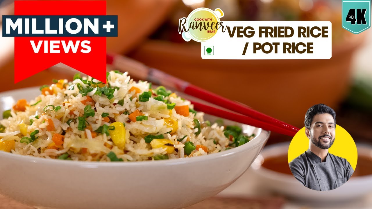 Veg Fried Rice like 5 star hotel | Veg Fried Rice & Pot Rice recipe | Chef Ranveer Brar