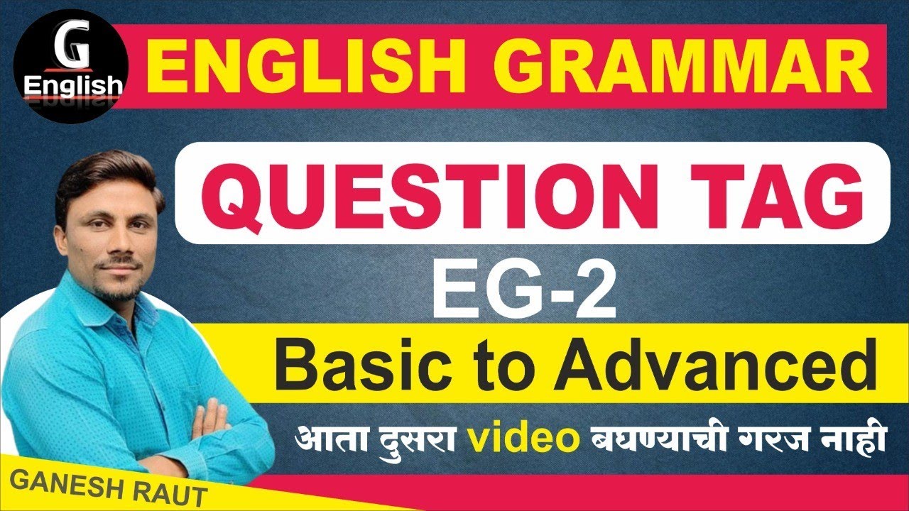 EG-2 | Question Tag | English Grammar | MPSC-Rajyaseva | MES | Combined | Bhumi Abhilekh | Talathi |