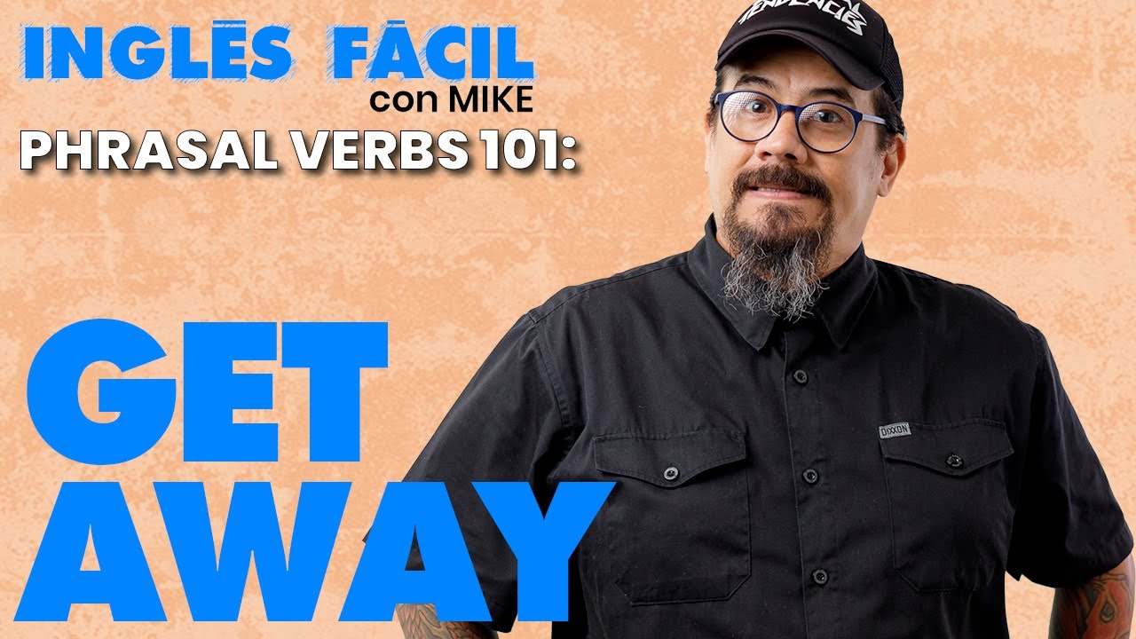 Cómo usar el verbo frasal GET AWAY en inglés con ejemplos