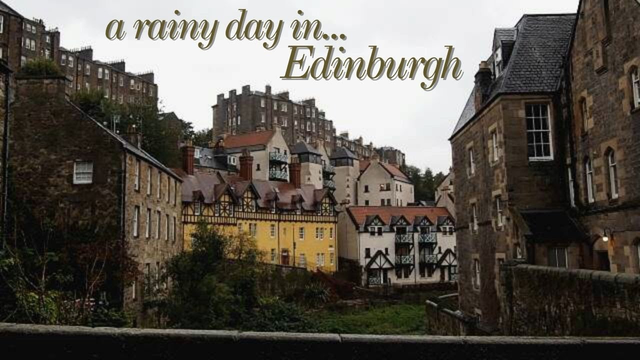A Rainy Day in Edinburgh | Life in Edinburgh