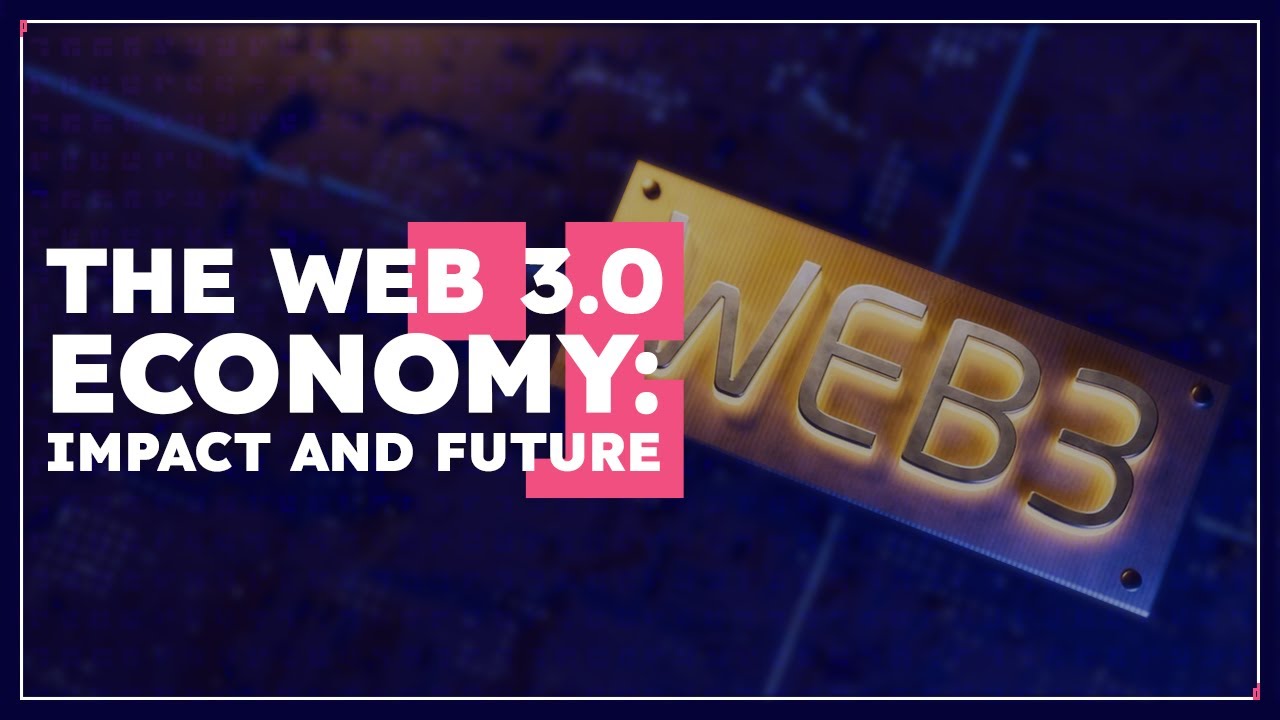 The WEB 3.0 Economy: Impact and Future | Fireside Chat