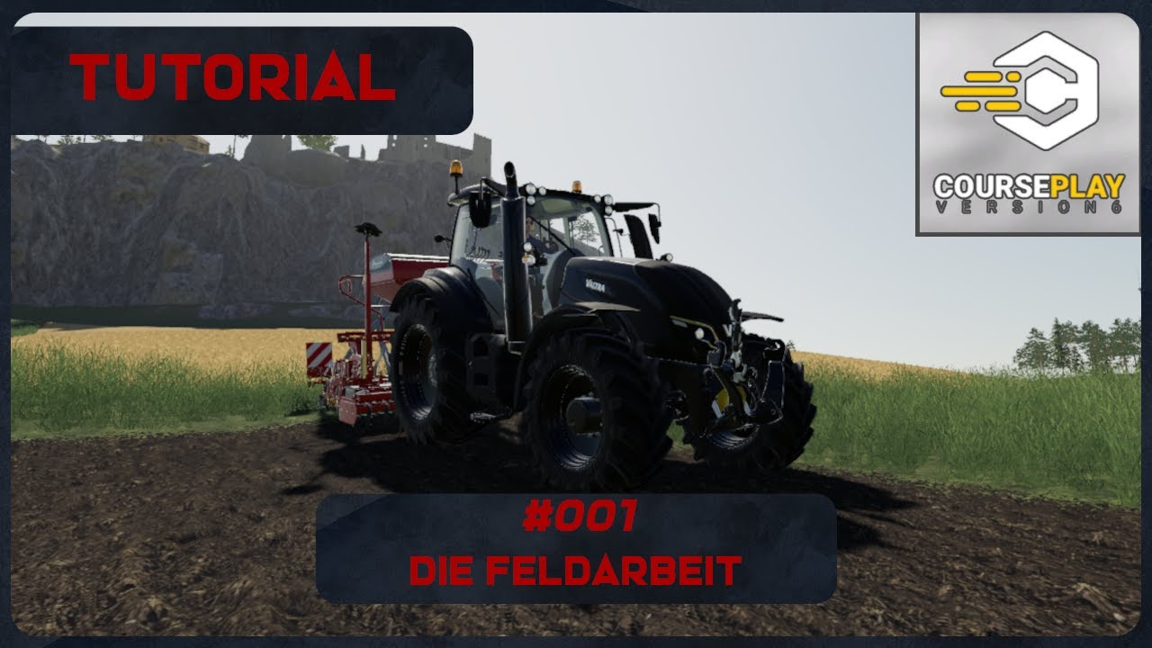 LS19 Courseplay Tutorial Teil 1. - Die Feldarbeit - FS19 - 2021