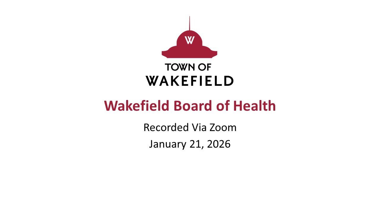 Wakefield Board of Health Meeting: January 21, 2026