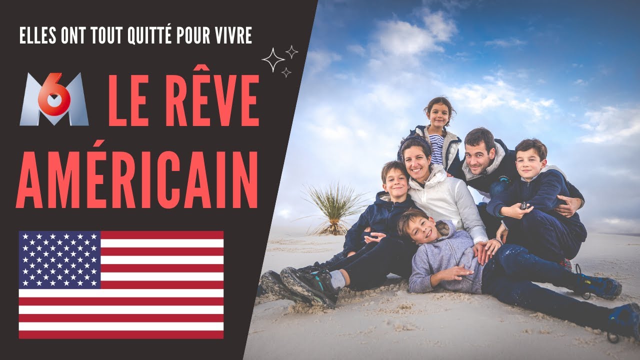 Reportage Familles Extraordinaires - Expatriés aux ETATS-UNIS, notre rêve américain (M6 HD)
