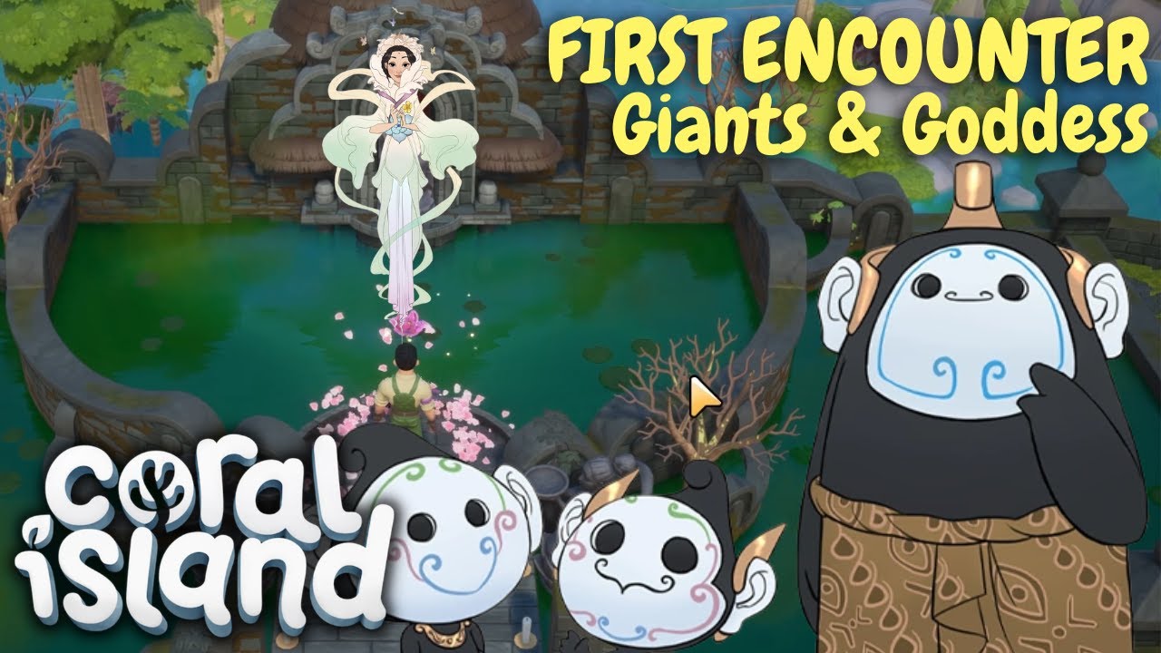 Meeting The Giants and Goddess for the First Time in Coral Island!!