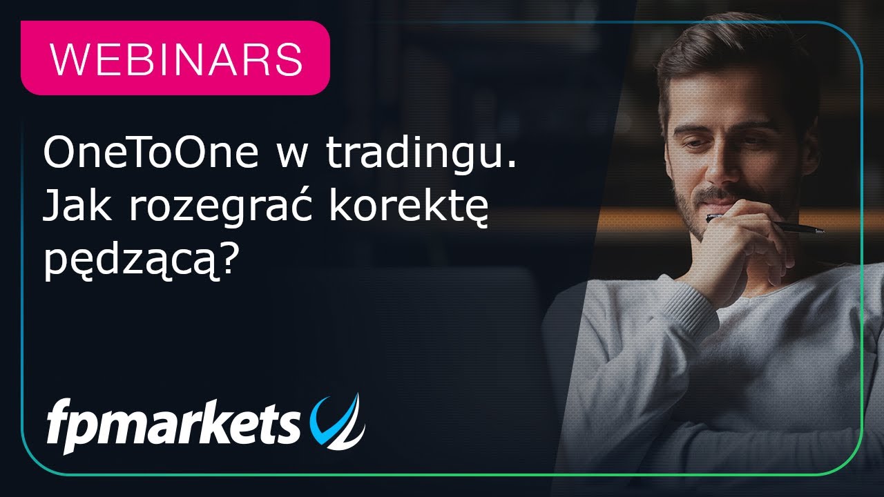 OneToOne w tradingu. Jak rozegrać korektę pędzącą? | FP Markets