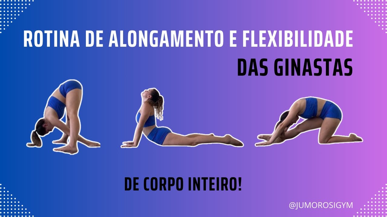 FLEXIBILIDADE COMPLETA! Como ficar flexível?