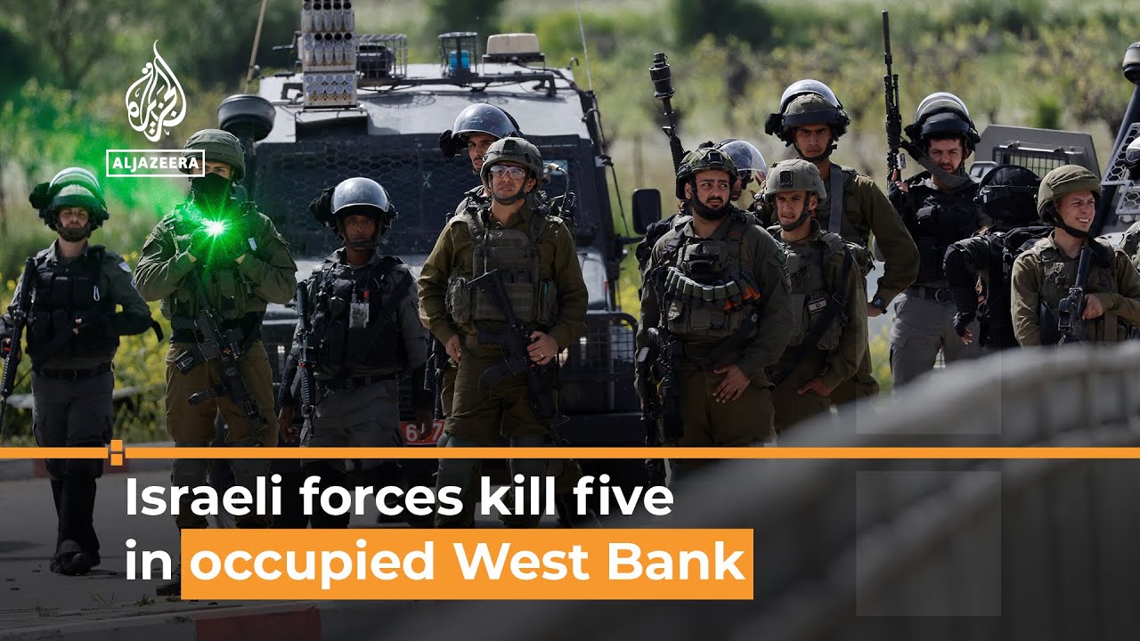 Israel security forces kill five Palestinians in occupied West Bank