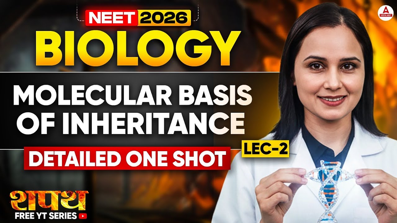 NEET 2026 Biology | Molecular Basis of Inheritance in One Shot (Lec 2) | Gargi Ma'am