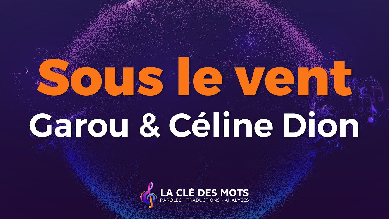 Garou & Céline Dion - Sous le vent (Paroles)