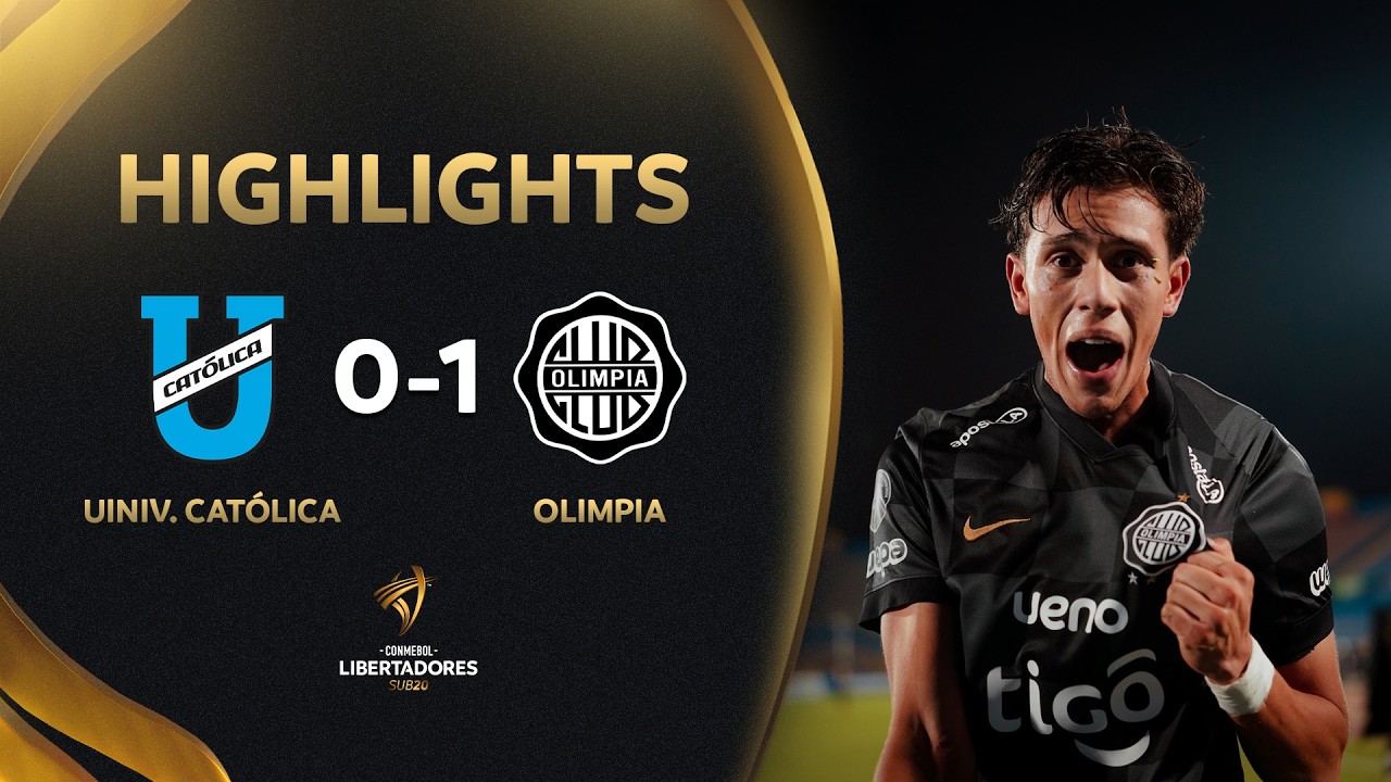 UNIVERSIDAD CATÓLICA vs. OLIMPIA | HIGHLIGHTS | CONMEBOL LIBERTADORES SUB20 2026