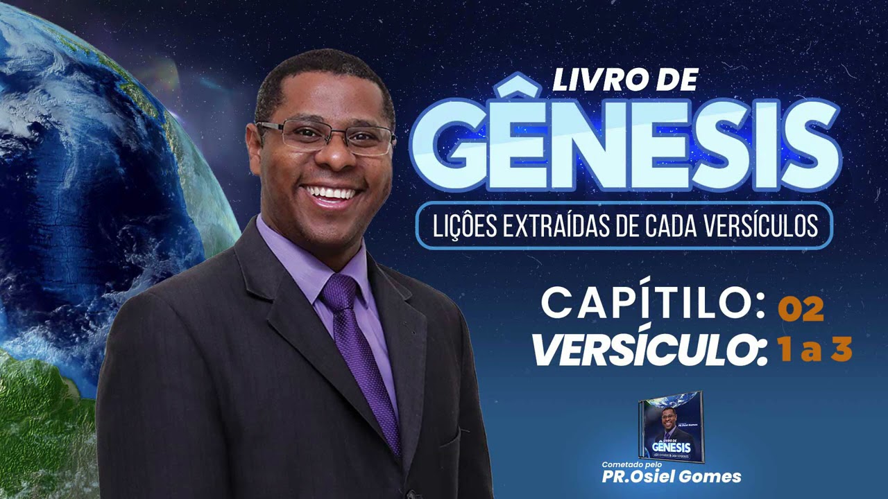 G&Ecirc;NESIS 2- 1 a 3 - Pr. Osiel Gomes