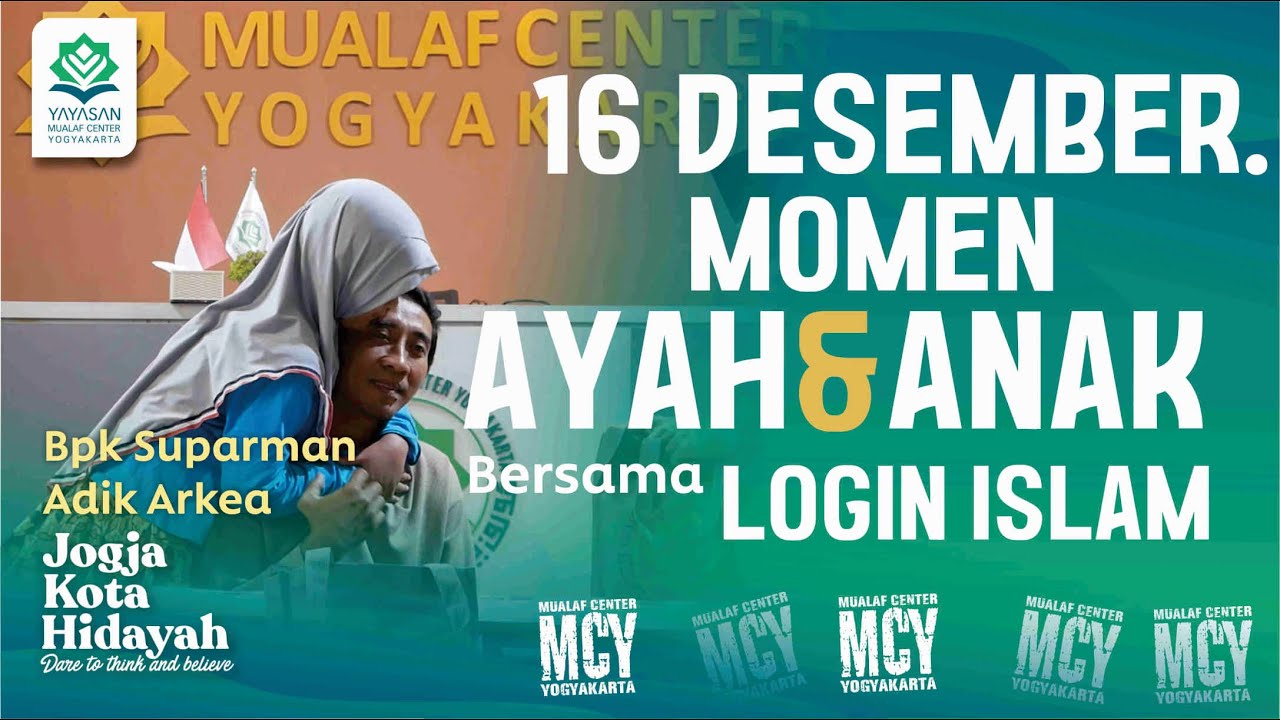 🔵 16 DESEMBER | MOMEN BAPAK SUPARMAN & ADIK ARKEA LOGIN ISLAM DI MCY | MUALAF CENTER YOGYAKARTA