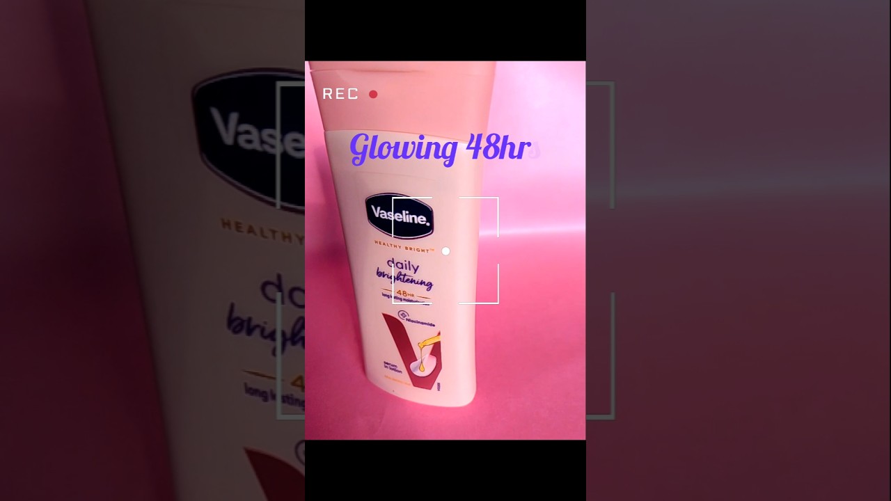 Vaseline Daily Brightening body lotion#skincare #skinbrightening #vaselinebodylotion