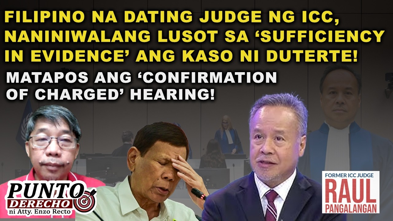 FILIPINO NA DATING ICC JUDGE, NANINIWALANG LUSOT SA ‘SUFFICIENCY IN EVIDENCE’ ANG KASO NI DUTERTE!
