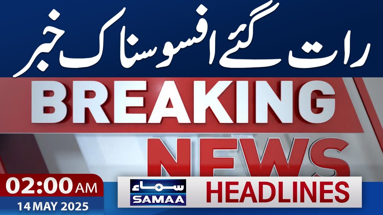 Pak-India War | Pakistan Strong Reply To India | 02 AM Headlines | 14 May 2025 | SAMAA TV