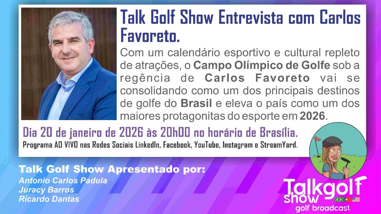 Talk Golf Show com Carlos Favoreto dia 20.01.2026.