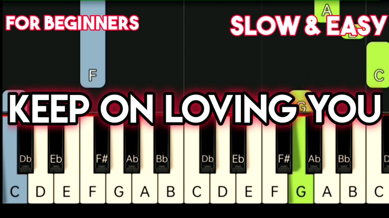 REO SPEEDWAGON - KEEP ON LOVING YOU | SLOW & EASY PIANO TUTORIAL