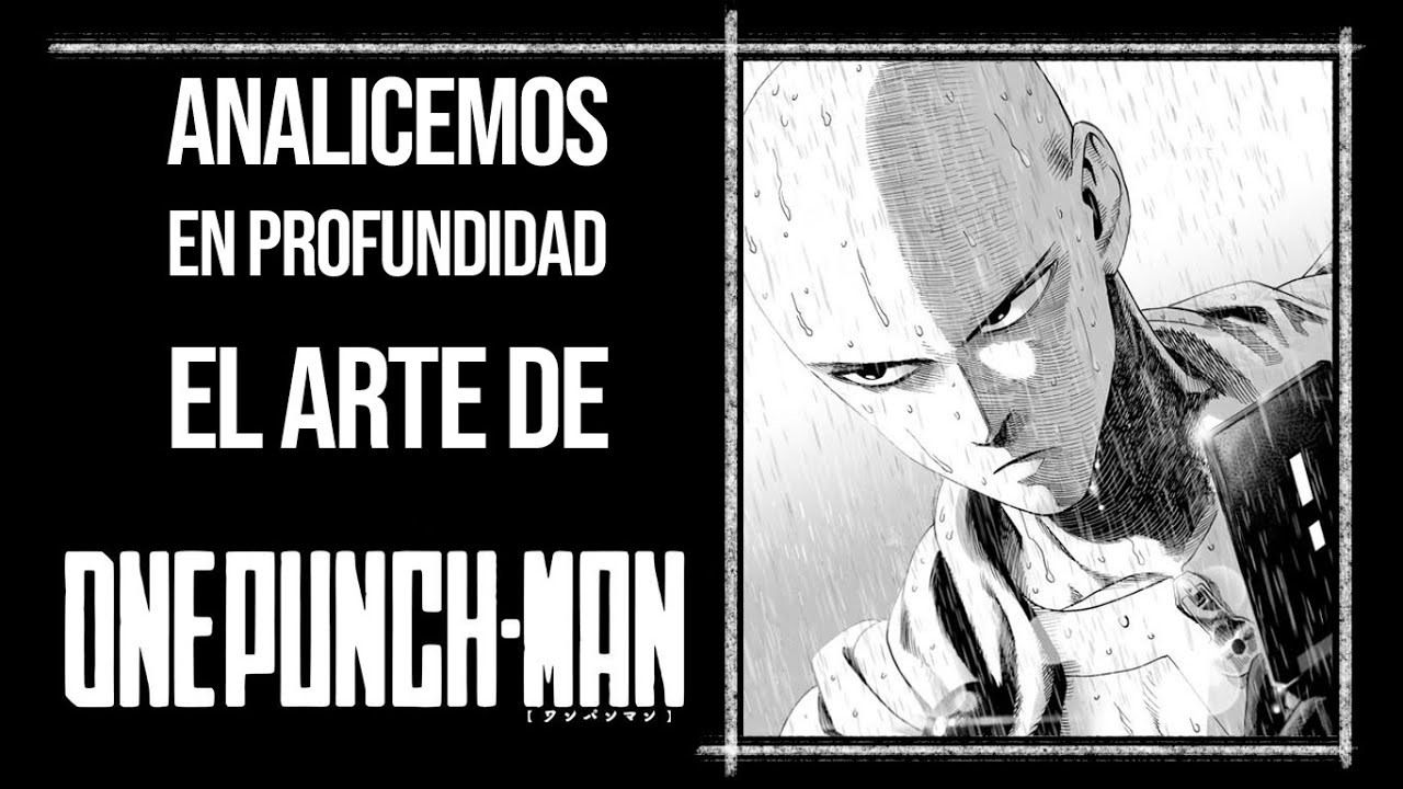 ANALICEMOS EL ARTE DE ONE PUNCH MAN ( YUSUKE MURATA)