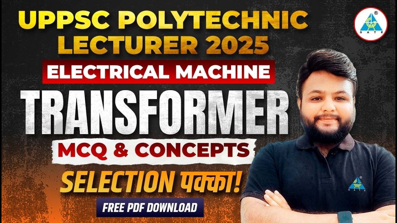🔥 UPPSC Polytechnic Lecturer 2025 | Transformer MCQ & Concepts | Selection Pakka! || BY Ravi sir