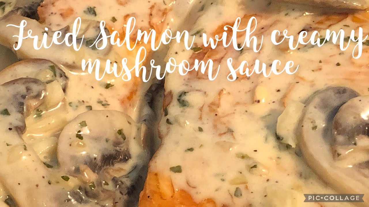 FRIED SALMON WITH CREAMY MUSHROOM SAUCE 🤤🤤🤤