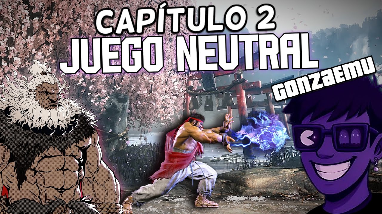 CAPÍTULO 2: CÓMO JUGAR NEUTRO en Street Fighter 6