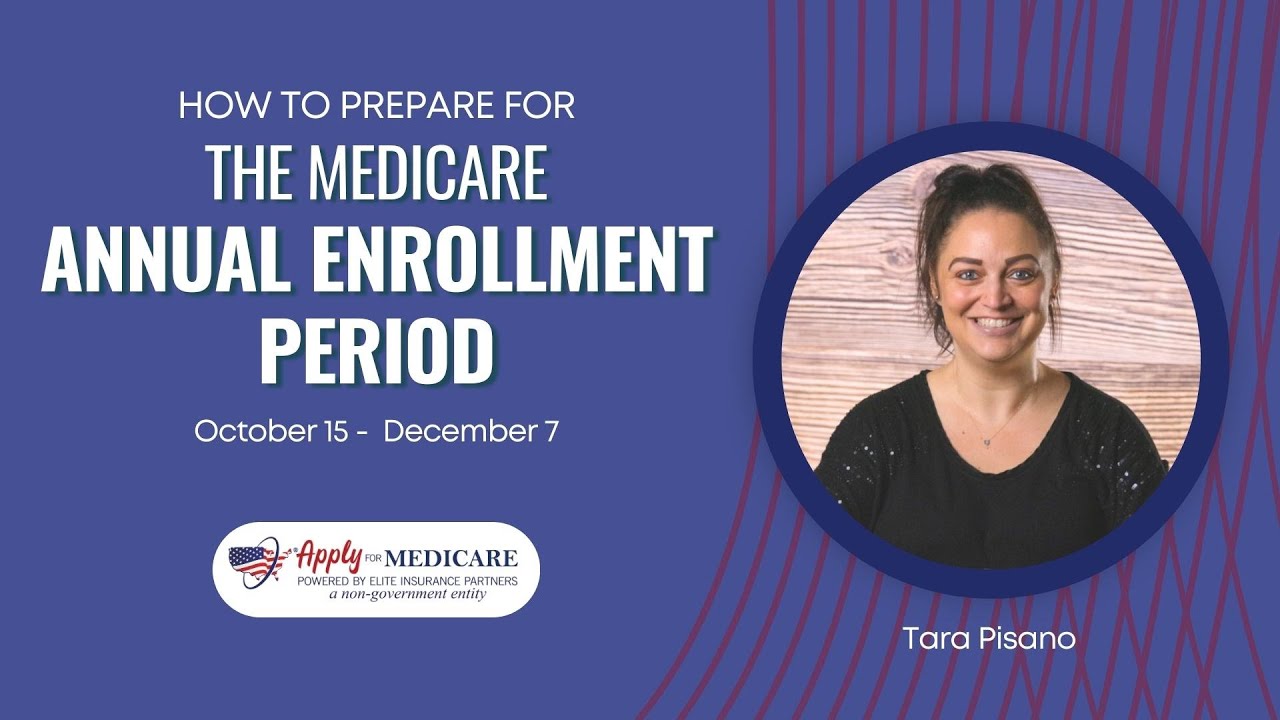 How to Prepare For The Medicare Annual Enrollment Period