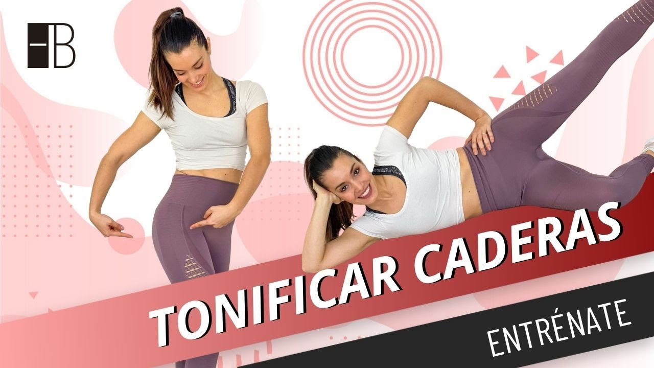 Ejercicios para TONIFICAR CADERAS | ADIÓS CARTUCHERAS - Entrena Tu Body