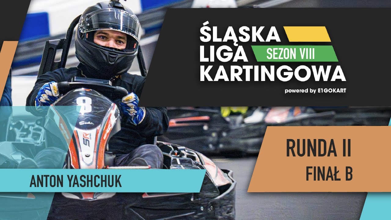 Anton Yashchuk - Śląska Liga Kartingowa - Sezon 8 - Runda 2  - Finał B - E1Gokart Chorzów