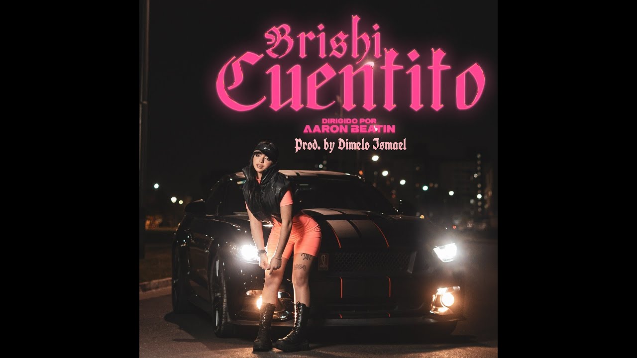 BRISHI - Cuentito (Video Oficial) Prod by Dimelo Ismael